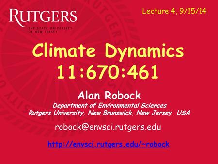 Alan Robock Department of Environmental Sciences Rutgers University, New Brunswick, New Jersey USA