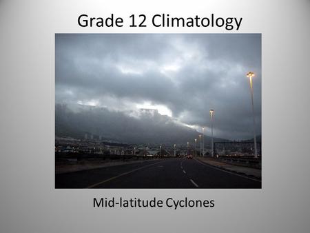 Mid-latitude Cyclones