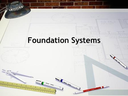 Foundation Systems.