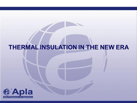 THERMAL INSULATION IN THE NEW ERA. INSULATION THICKNESS IN EUROPE ROOFS.