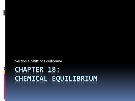 Chapter 18: Chemical Equilibrium