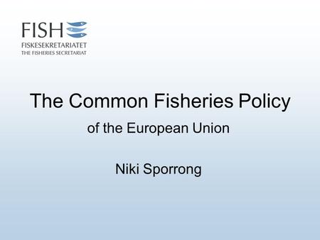 The Common Fisheries Policy