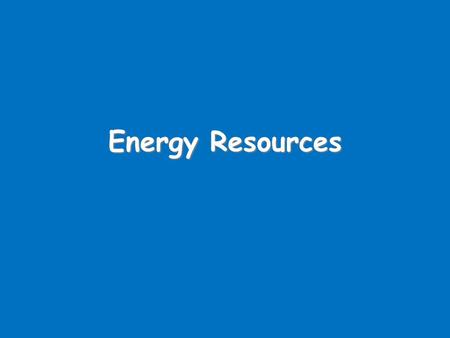 Energy Resources.