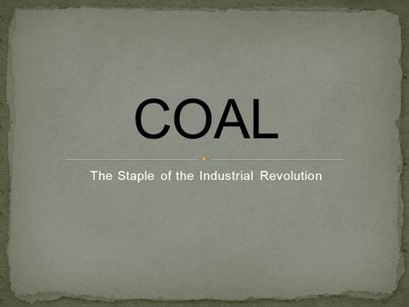 The Staple of the Industrial Revolution. Lignite Coal: also known as brown coal, is a sedimentary rock and consists of about 70-80 percent carbon Bituminous.