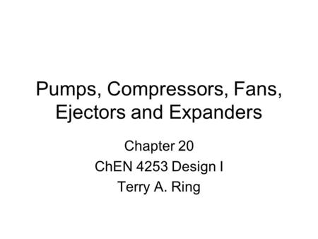 Pumps, Compressors, Fans, Ejectors and Expanders