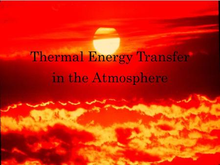 Thermal Energy Transfer