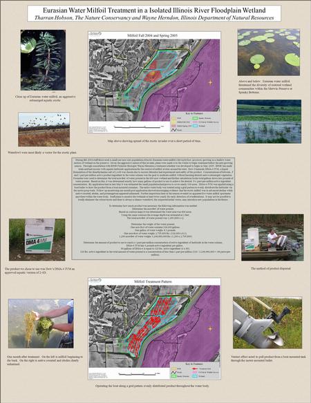 Eurasian Water Milfoil Treatment in a Isolated Illinois River Floodplain Wetland Tharran Hobson, The Nature Conservancy and Wayne Herndon, Illinois Department.