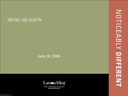 ISD NO. 492 AUSTIN June 30, 2008. ISD NO. 492 AUSTIN General Fund Unreserved/Undesignated Balance.