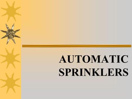 AUTOMATIC SPRINKLERS.