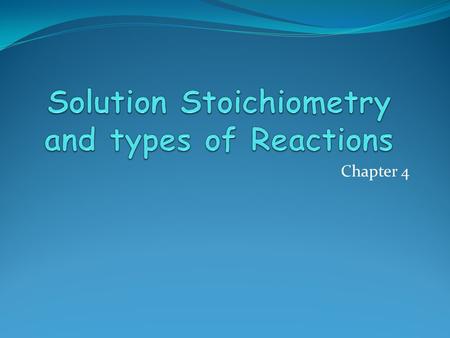 Chapter 4. H 2 O, The Universal Solvent Much of chemistry that affects each of us occurs among substances dissolved in water. Virtually all chemistry.