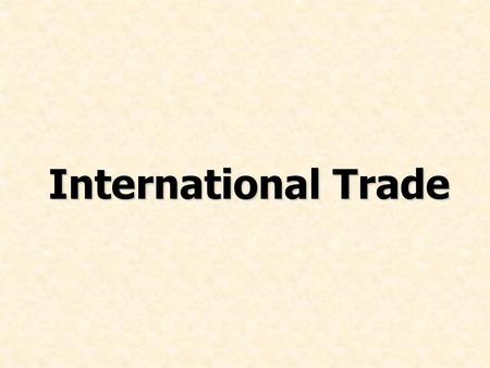 International Trade.