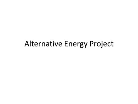 Alternative Energy Project. Biomass Biomass energy is organic matter that can be burned or decomposed to be used a source of energy.