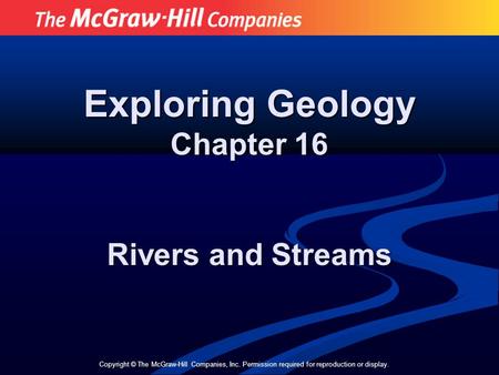 Exploring Geology Chapter 16 Rivers and Streams