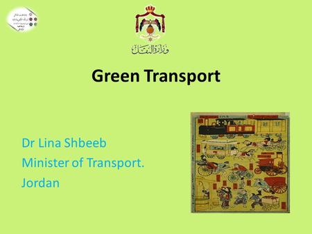 Dr Lina Shbeeb Minister of Transport. Jordan