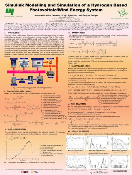 I R H Simulink Modelling and Simulation of a Hydrogen Based Photovoltaic/Wind Energy System Mamadou Lamine Doumbia, Kodjo Agbossou, and Évelyne Granger.