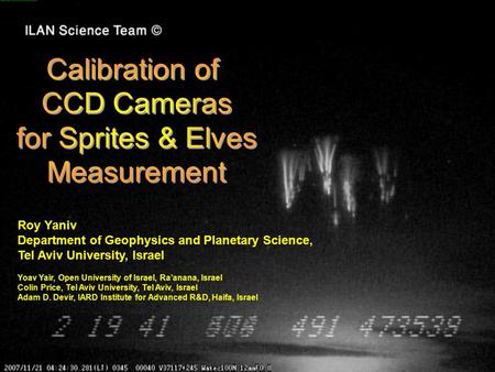 Roy Yaniv Department of Geophysics and Planetary Science, Tel Aviv University, Israel Yoav Yair, Open University of Israel, Ra’anana, Israel Colin Price,