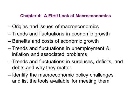 Chapter 4: A First Look at Macroeconomics