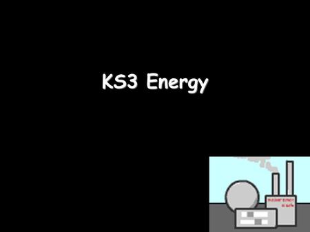 KS3 Energy.