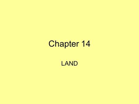 Chapter 14 LAND.