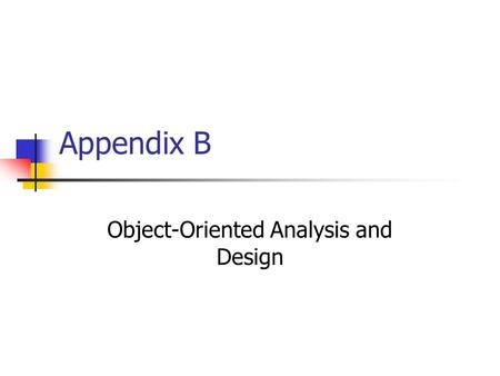 Object-Oriented Analysis and Design