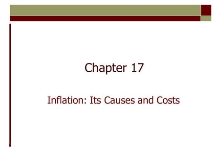 Inflation: Its Causes and Costs