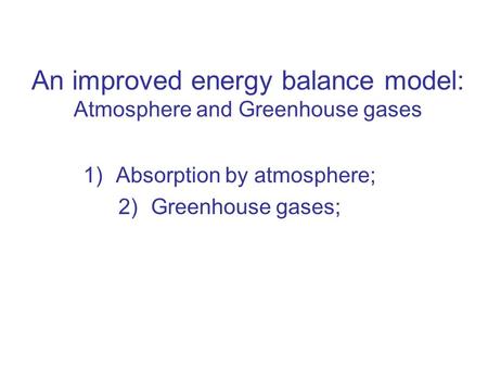 An improved energy balance model: Atmosphere and Greenhouse gases