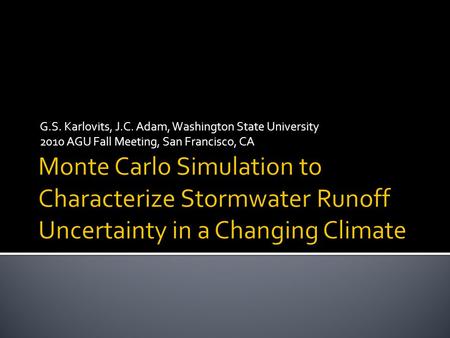 G.S. Karlovits, J.C. Adam, Washington State University 2010 AGU Fall Meeting, San Francisco, CA.