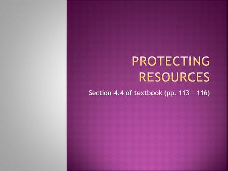 Section 4.4 of textbook (pp. 113 – 116).  The United States comprises 6% of the world’s population…  But uses about 30% of the world’s resources  And.