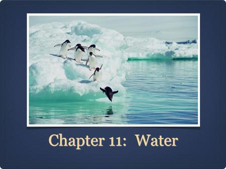 Chapter 11: Water.