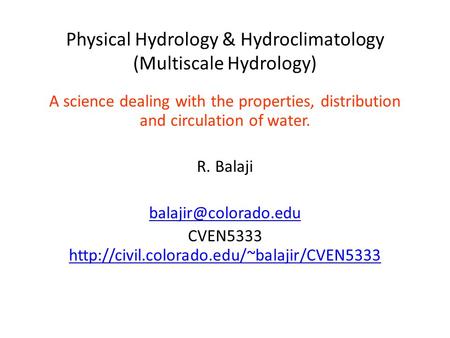 Physical Hydrology & Hydroclimatology (Multiscale Hydrology)