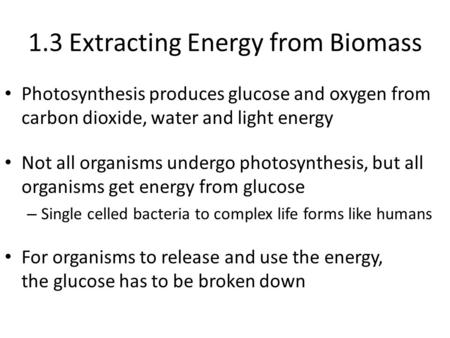 1.3 Extracting Energy from Biomass