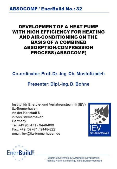 Energy Environment & Sustainable Development Thematic Network on Energy in the Built Environment DEVELOPMENT OF A HEAT PUMP WITH HIGH EFFICIENCY FOR HEATING.