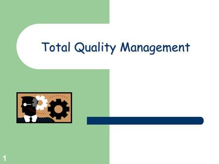 Total Quality Management