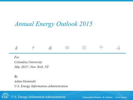 Annual Energy Outlook 2015 For Columbia University