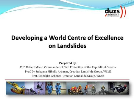 Developing a World Centre of Excellence on Landslides