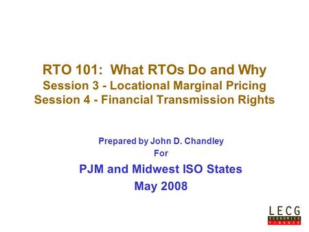 Prepared by John D. Chandley For PJM and Midwest ISO States May 2008