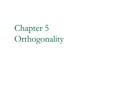 Chapter 5 Orthogonality