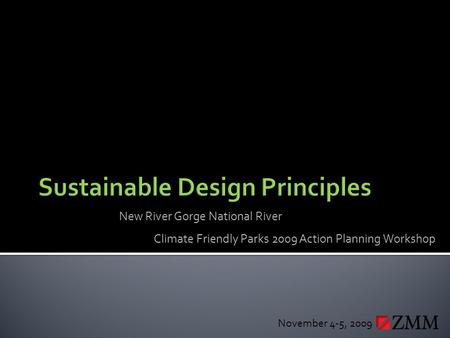 New River Gorge National River Climate Friendly Parks 2009 Action Planning Workshop November 4-5, 2009.