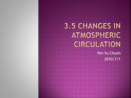 Pei-Yu Chueh 2010/7/1.  From 1948 to 2005 for DJF found decreases over the Arctic, Antarctic and North Pacific, an increase over the subtropical North.