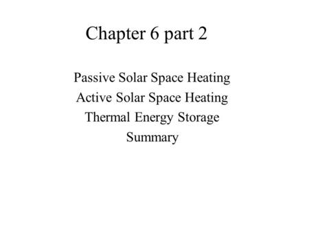 Chapter 6 part 2 Passive Solar Space Heating