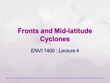 Fronts and Mid-latitude Cyclones