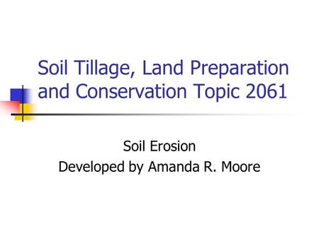 Soil Tillage, Land Preparation and Conservation Topic 2061