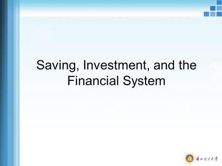 Saving, Investment, and the Financial System