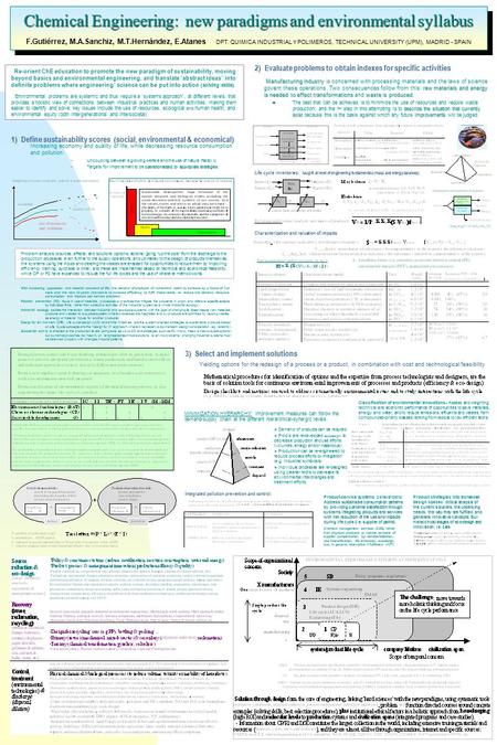 Chemical Engineering: new paradigms and environmental syllabus F.Gutiérrez, M.A.Sanchiz, M.T.Hernández, E.Atanes DPT. QUIMICA INDUSTRIAL Y POLIMEROS, TECHNICAL.