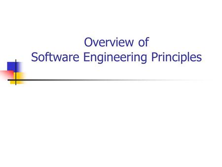 Overview of Software Engineering Principles