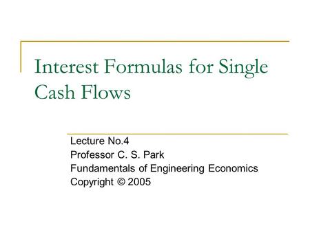 Interest Formulas for Single Cash Flows