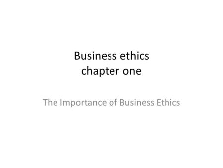 Business ethics chapter one