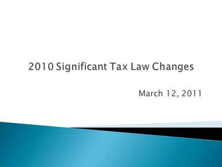 March 12, 2011.  HIRE Act ◦ Hiring Incentives to Restore Employment Act of 2010 enacted March 18, 2010  2010 Jobs Act ◦ Small Business Jobs Act of 2010.