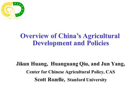 Overview of China’s Agricultural Development and Policies