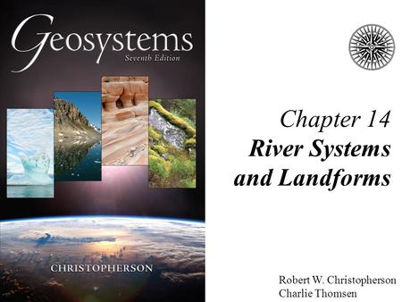 Chapter 14 River Systems and Landforms